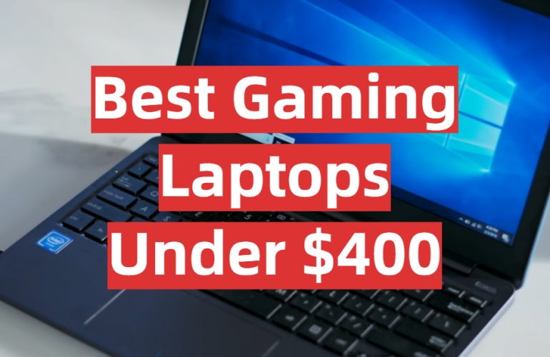 Top 5 Best Gaming Laptops Under 400 [2021 Review] GamingProfy