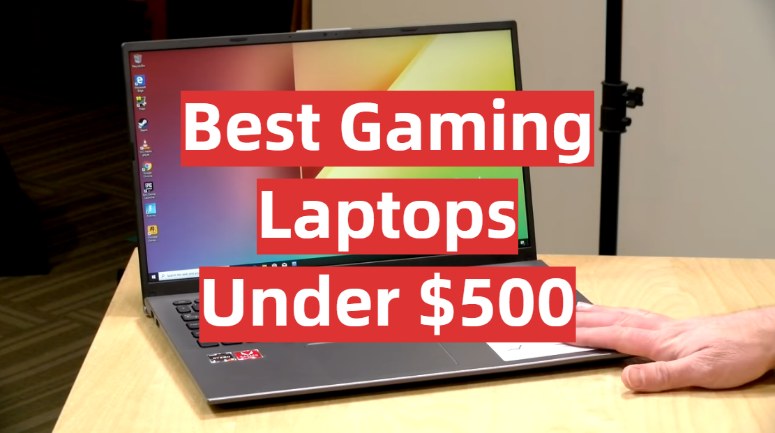 Best Gaming Laptops Under $500
