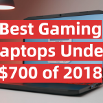 Best Gaming Laptops Under $700 of 2018