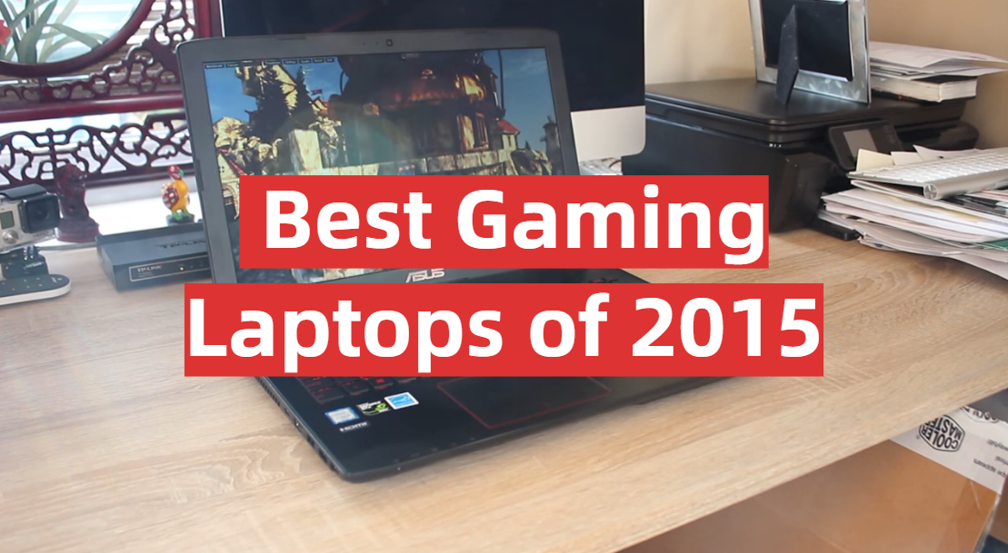Best Gaming Laptops of 2015