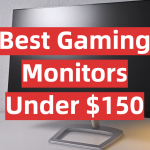 Best Gaming Monitors Under 150