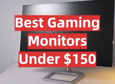 5 Best Gaming Monitors Under $150