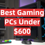 Best Gaming PCs Under 600