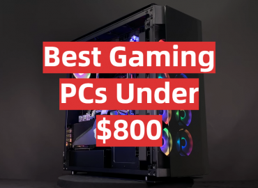 Best Gaming PCs Under 800
