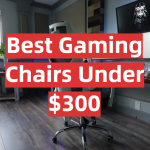 Best Gaming Chairs Under 300