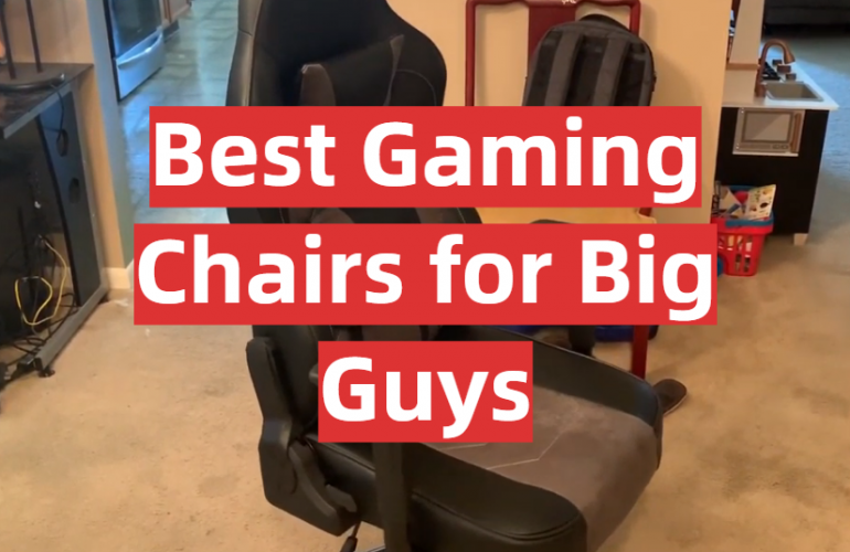 Top 5 Best Gaming Chairs for Big Guys [2020 Review] GamingProfy