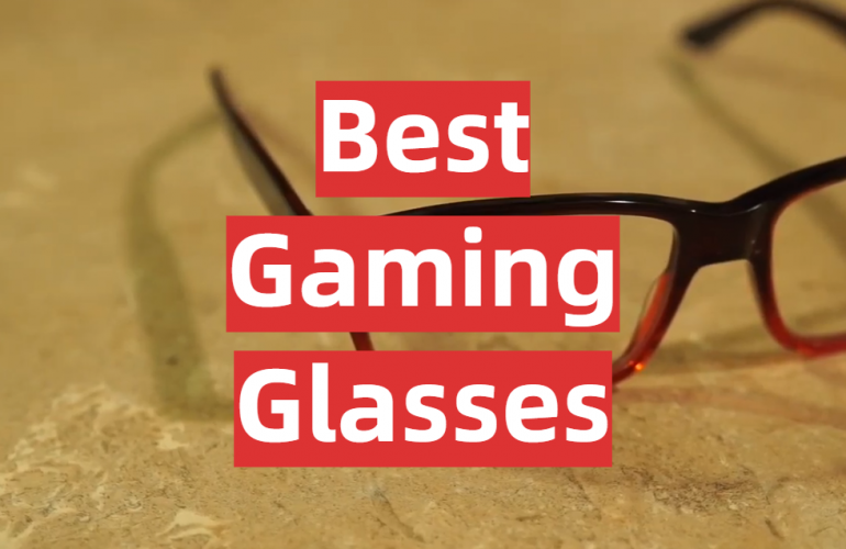 Top 5 Best Gaming Glasses [2020 Review] GamingProfy