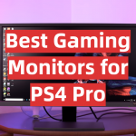 Best Gaming Monitors for PS4 Pro