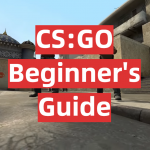 CS:GO Beginner's Guide