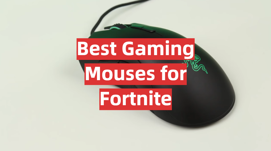 Best Gaming Mouses for Fortnite