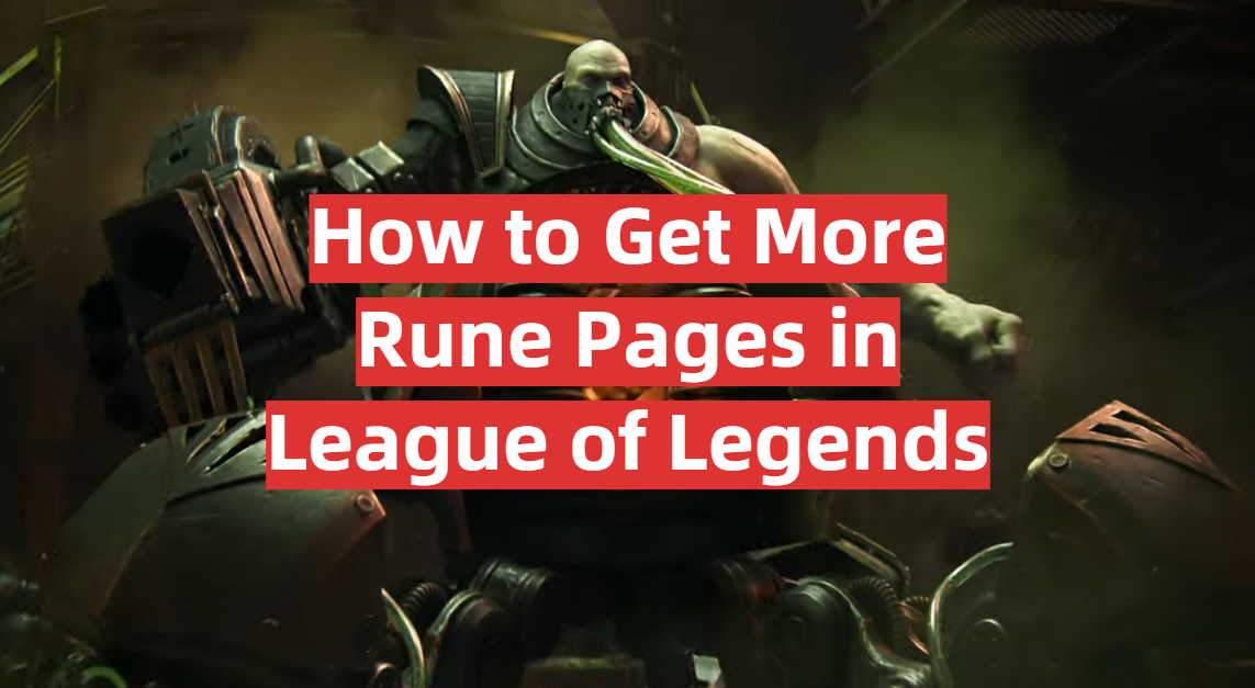 How to Get More Rune Pages in League of Legends
