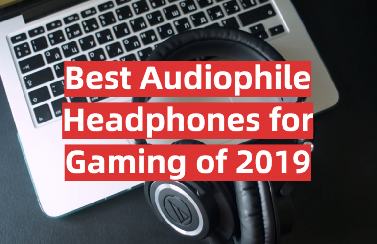 best audiophile headphones for gaming