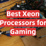 Best Xeon Processors for Gaming