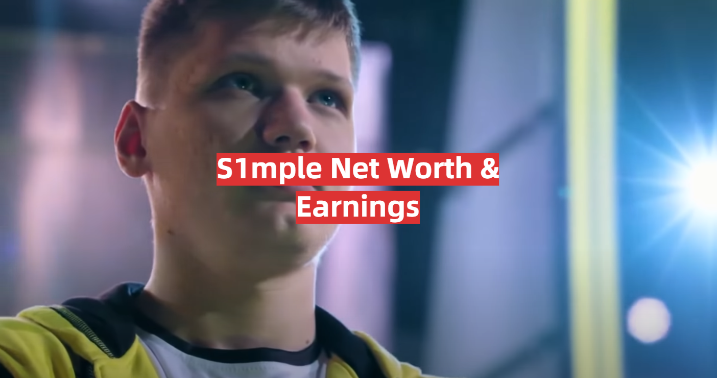 S1mple Net Worth, Age, Twitch Earnings
