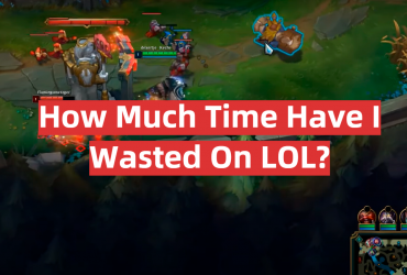 How Much Time Have I Wasted On LOL?