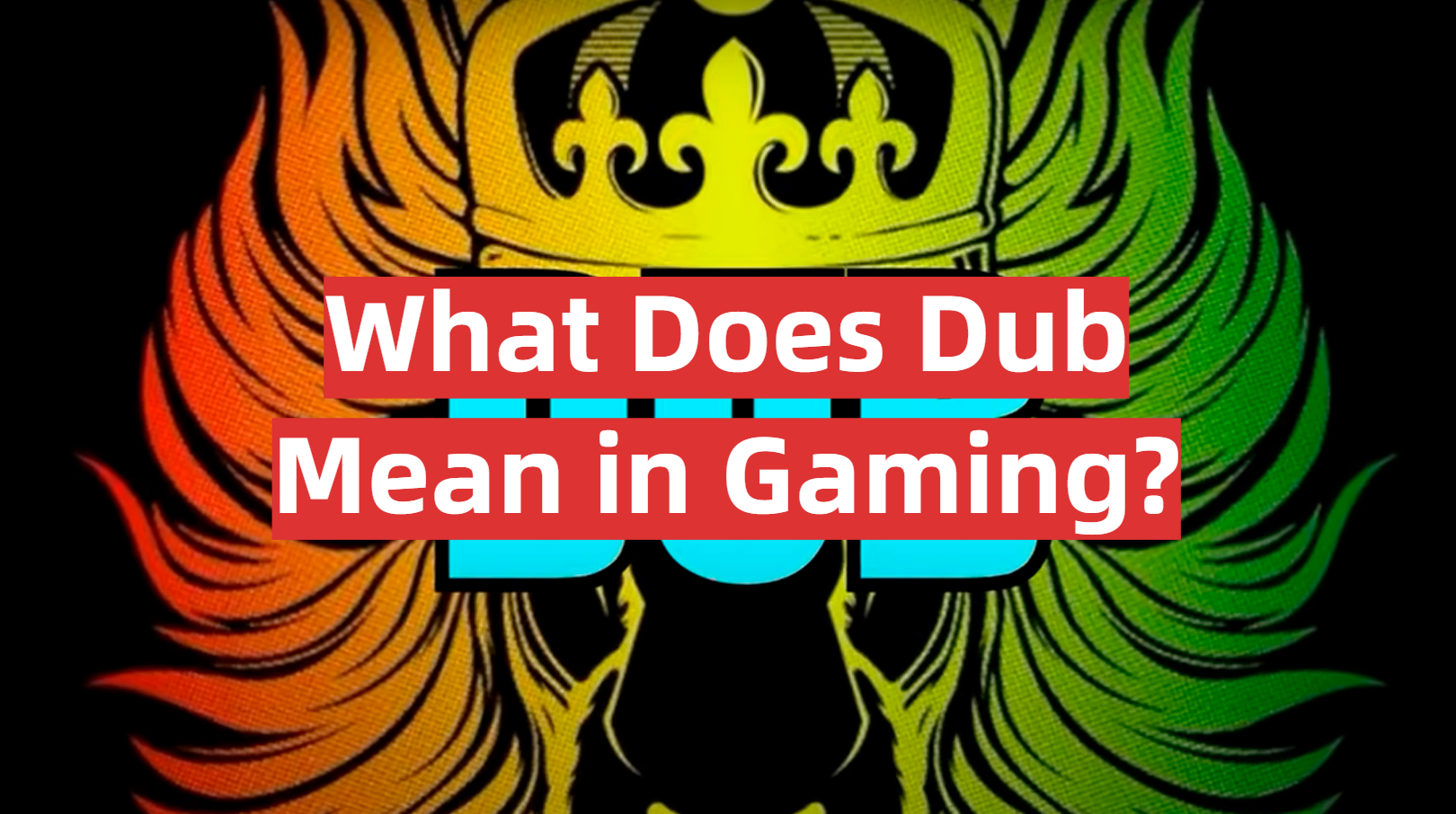 what-does-dub-mean-in-gaming-gamingprofy