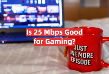 Is 25 Mbps Good for Gaming?