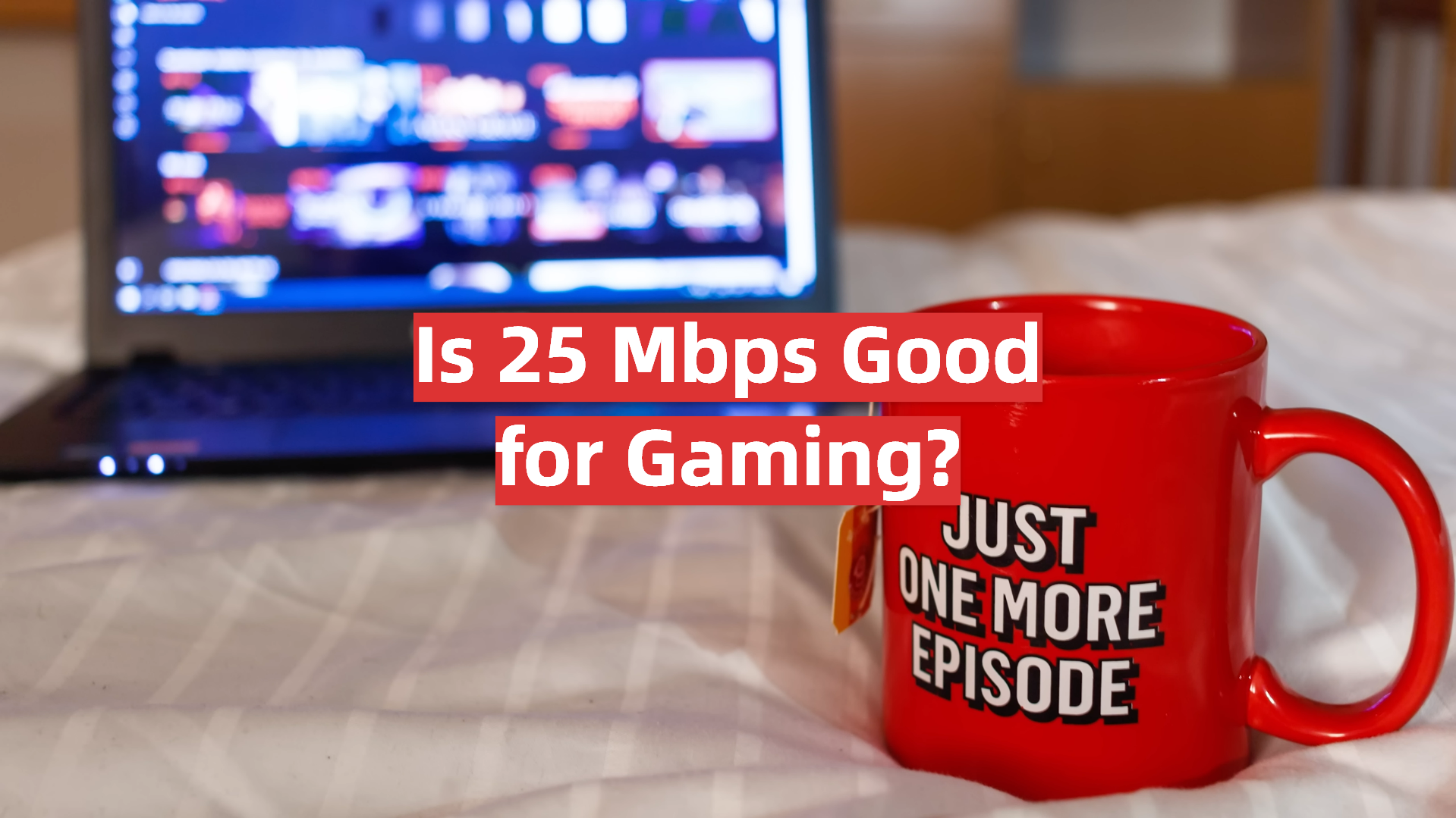 is-25-mbps-good-for-gaming-gamingprofy