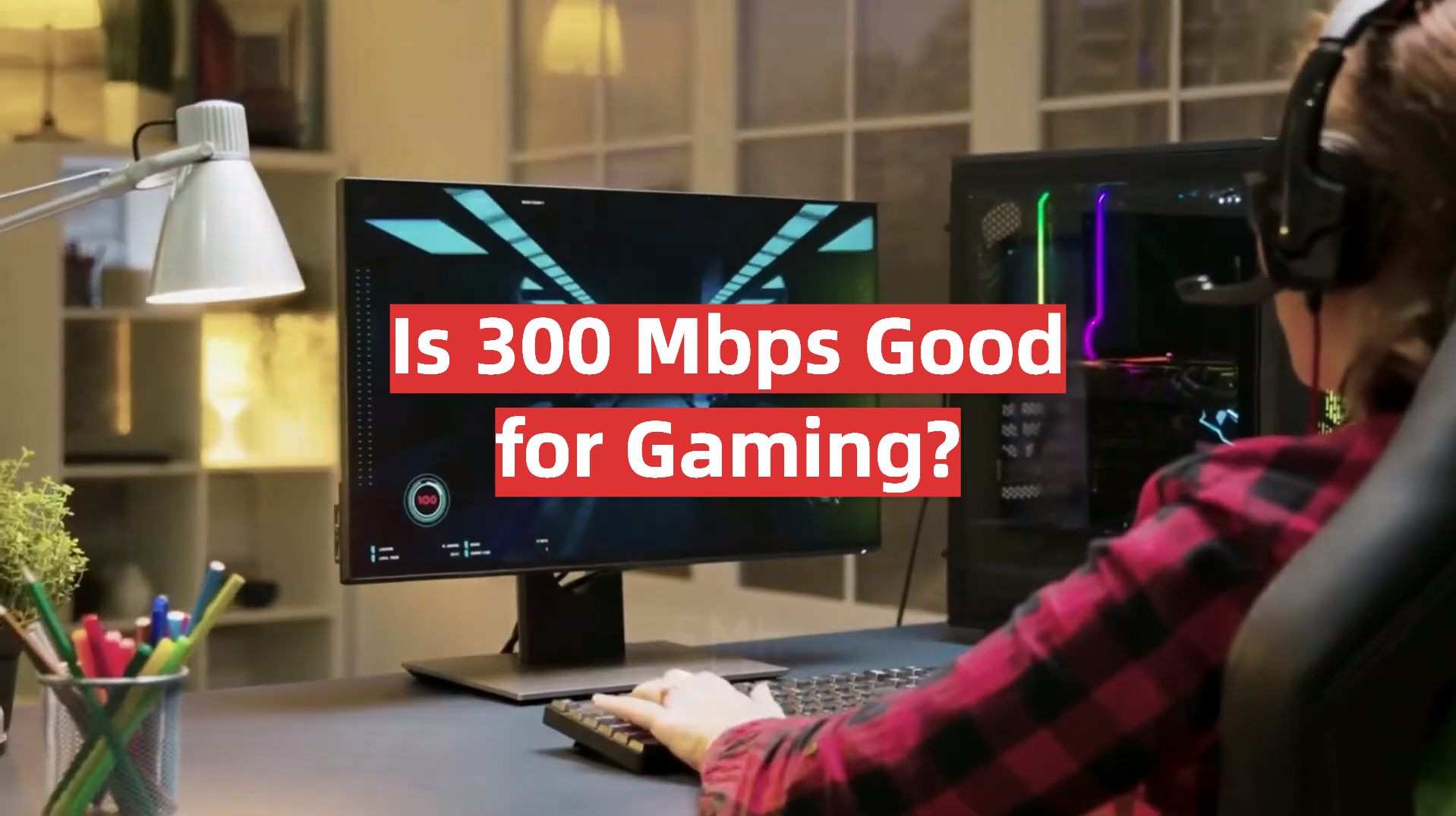 is-300-mbps-good-for-gaming-gamingprofy