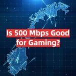 Is 500 Mbps Good for Gaming?